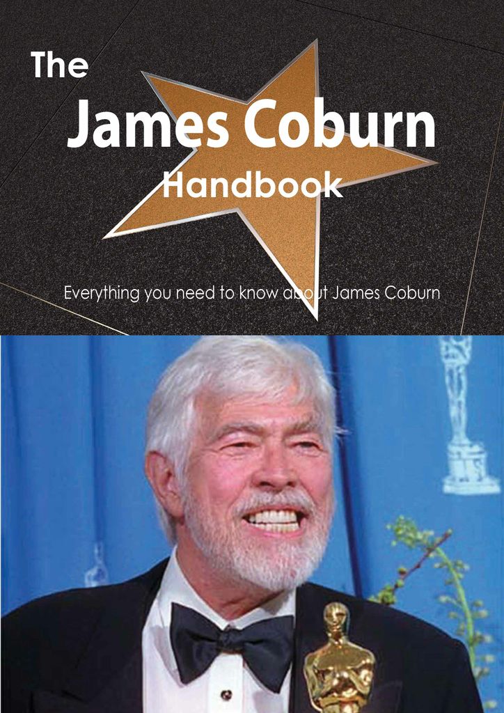 The James Coburn Handbook - Everything you need to know about James Coburn