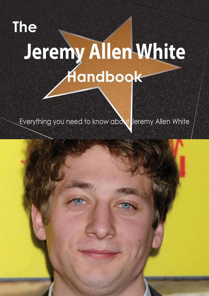 The Jeremy Allen White Handbook - Everything you need to know about Jeremy Allen White