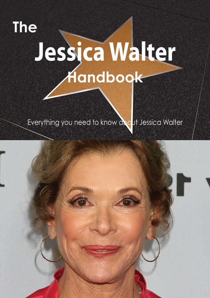 The Jessica Walter Handbook - Everything you need to know about Jessica Walter