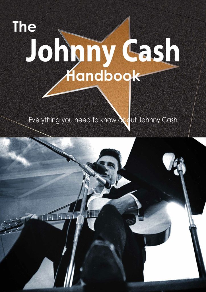 The Johnny Cash Handbook - Everything you need to know about Johnny Cash