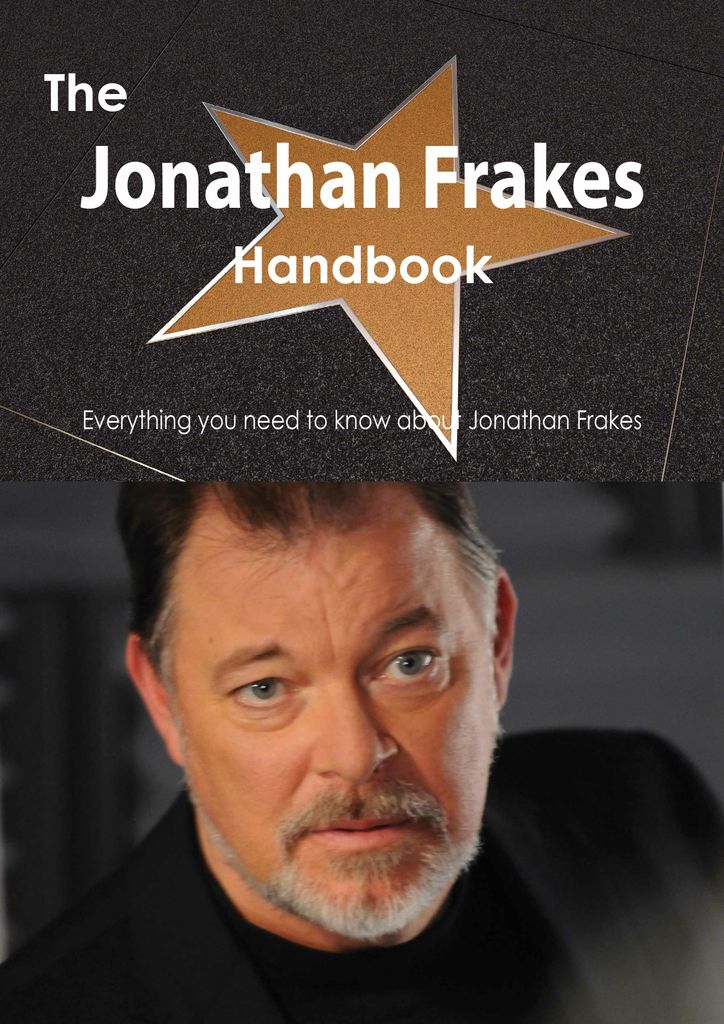 The Jonathan Frakes Handbook - Everything you need to know about Jonathan Frakes