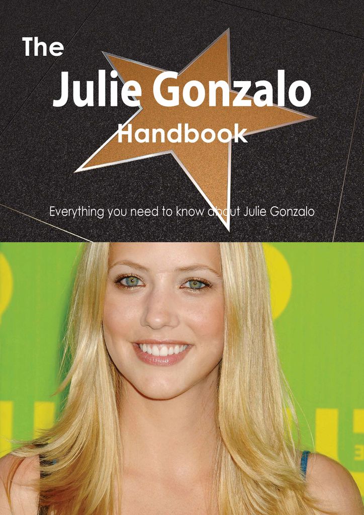 The Julie Gonzalo Handbook - Everything you need to know about Julie Gonzalo