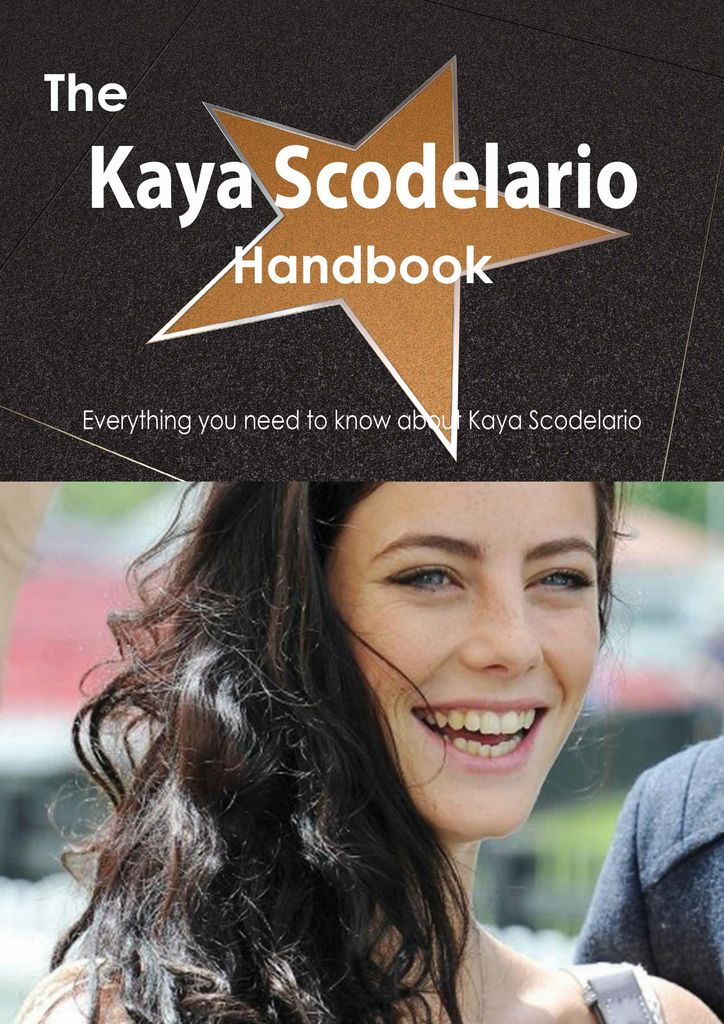 The Kaya Scodelario Handbook - Everything you need to know about Kaya Scodelario