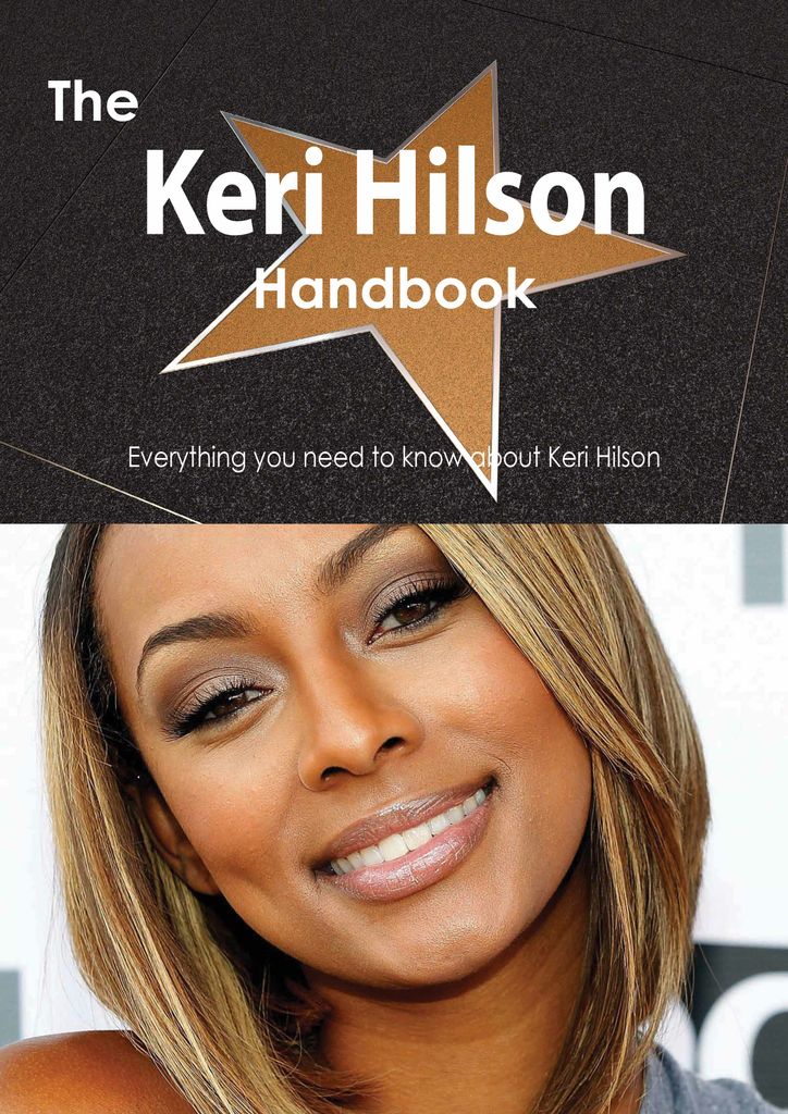 The Keri Hilson Handbook - Everything you need to know about Keri Hilson