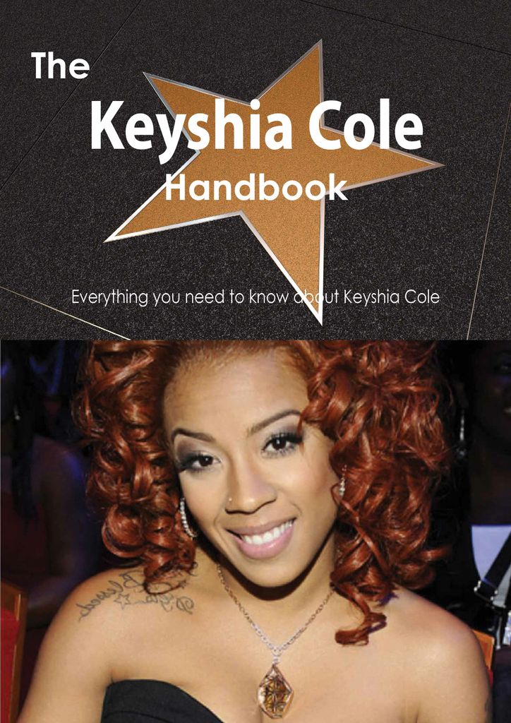 The Keyshia Cole Handbook - Everything you need to know about Keyshia Cole