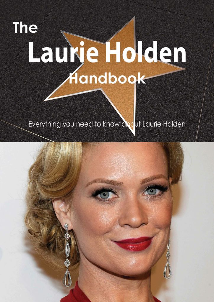 The Laurie Holden Handbook - Everything you need to know about Laurie Holden