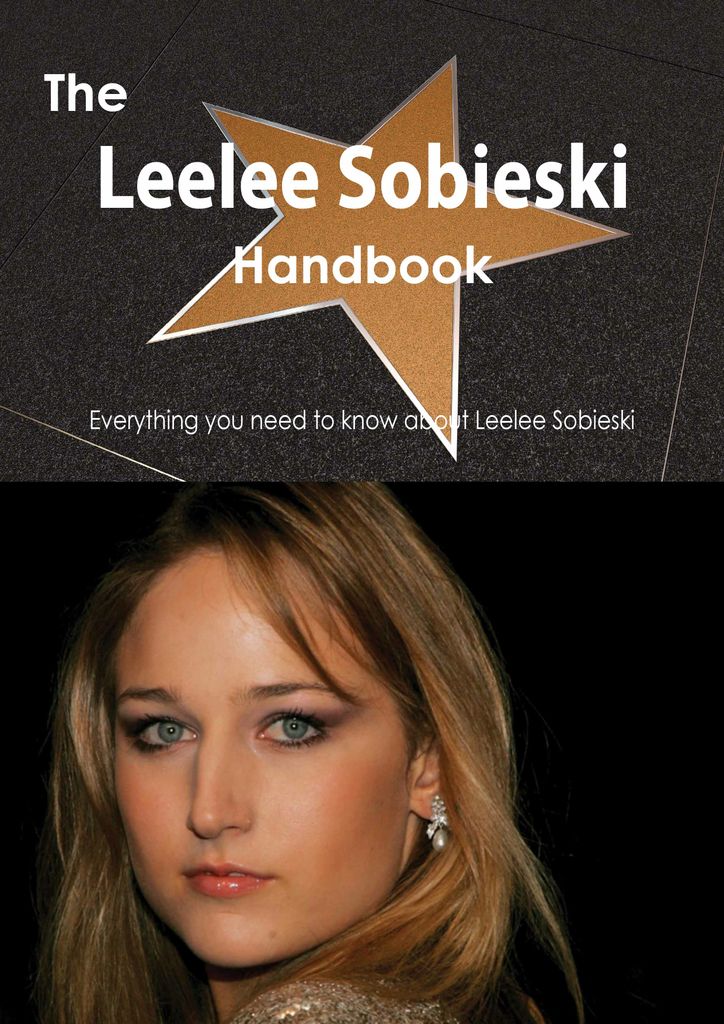 The Leelee Sobieski Handbook - Everything you need to know about Leelee Sobieski