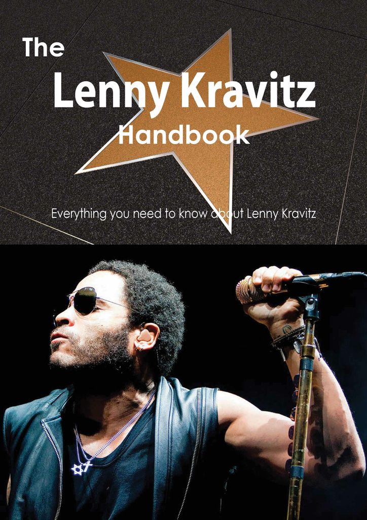 The Lenny Kravitz Handbook - Everything you need to know about Lenny Kravitz