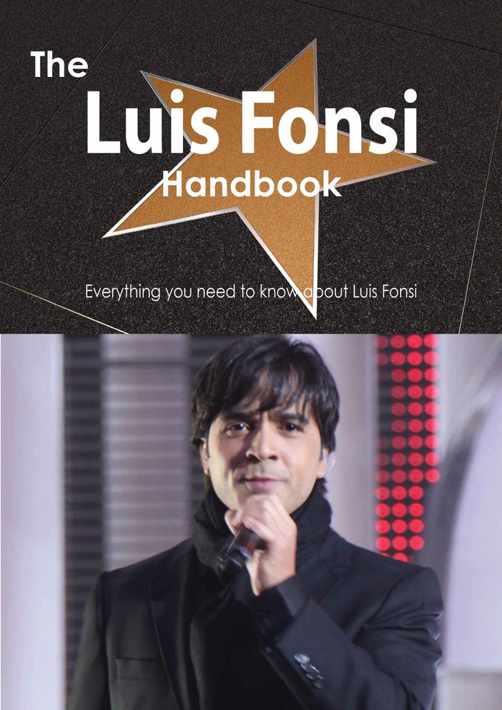 The Luis Fonsi Handbook - Everything you need to know about Luis Fonsi