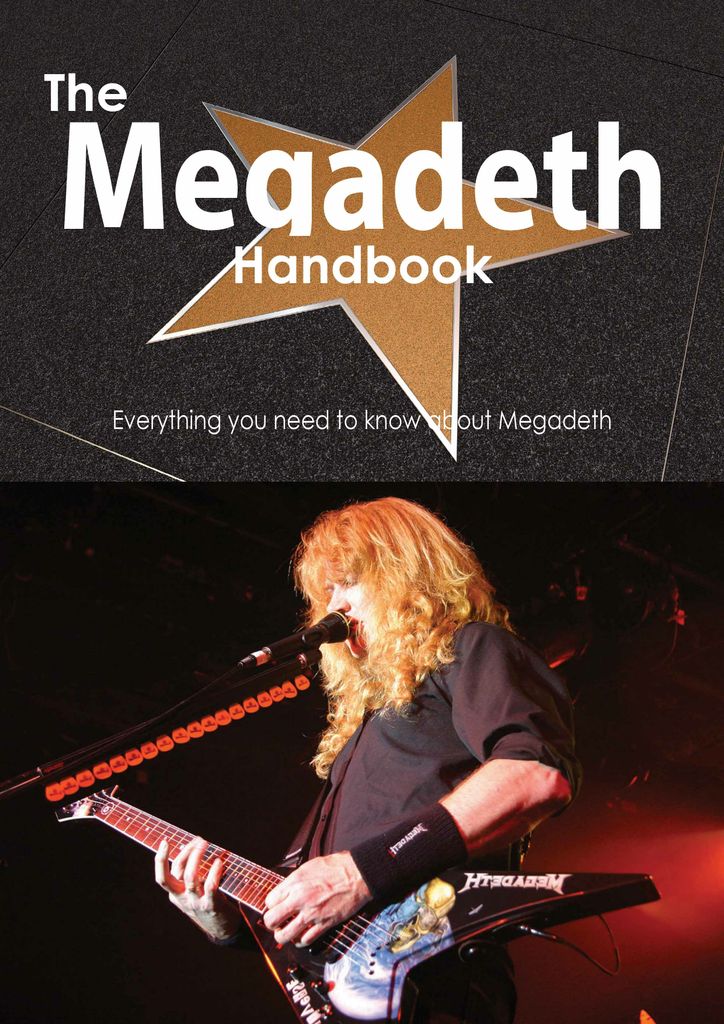 The Megadeth Handbook - Everything you need to know about Megadeth