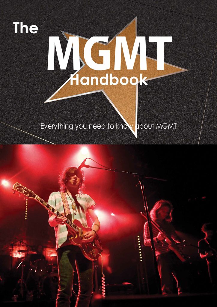 The MGMT Handbook - Everything you need to know about MGMT