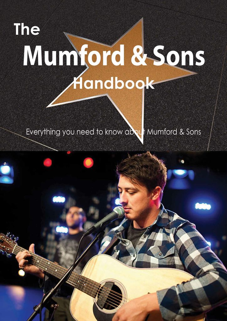 The Mumford & Sons Handbook - Everything you need to know about Mumford & Sons