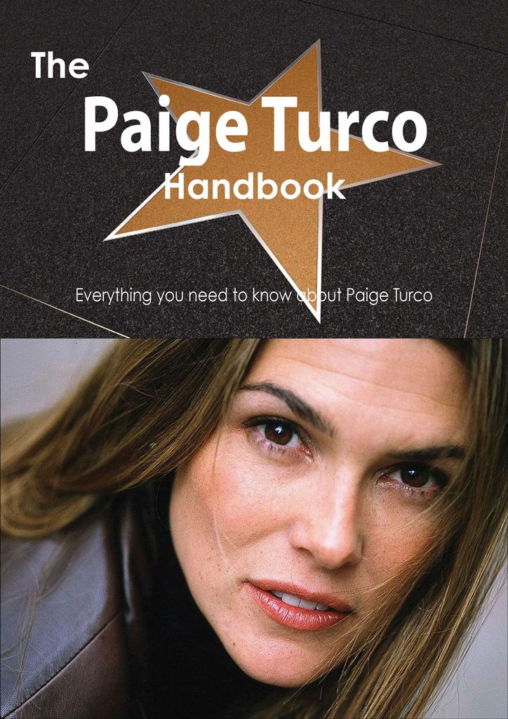 The Paige Turco Handbook - Everything you need to know about Paige Turco