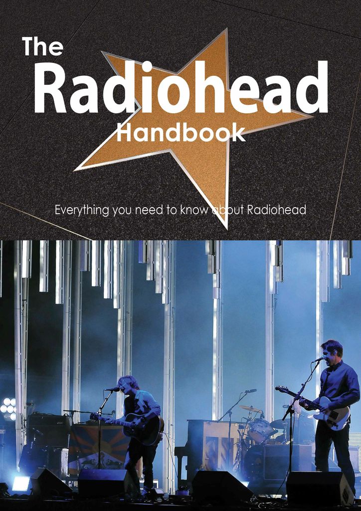 The Radiohead Handbook - Everything you need to know about Radiohead