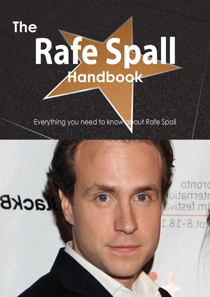 The Rafe Spall Handbook - Everything you need to know about Rafe Spall