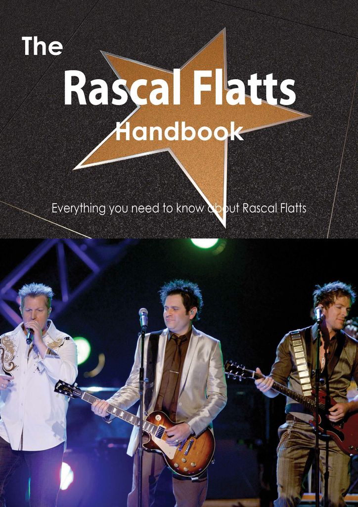 The Rascal Flatts Handbook - Everything you need to know about Rascal Flatts