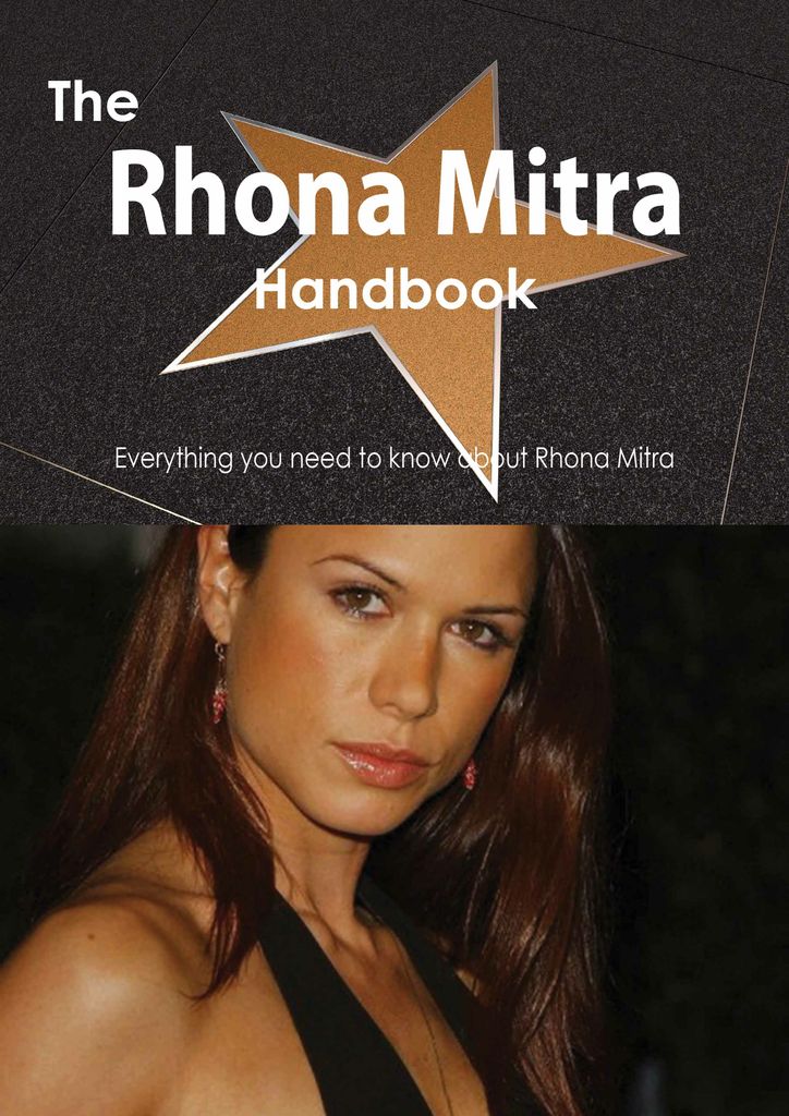 The Rhona Mitra Handbook - Everything you need to know about Rhona Mitra