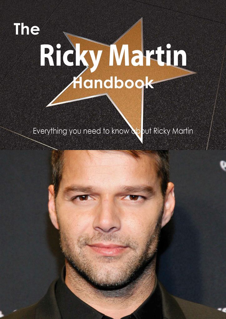 The Ricky Martin Handbook - Everything you need to know about Ricky Martin