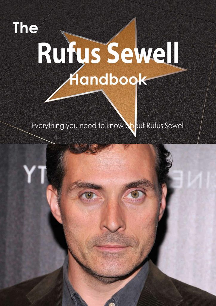 The Rufus Sewell Handbook - Everything you need to know about Rufus Sewell