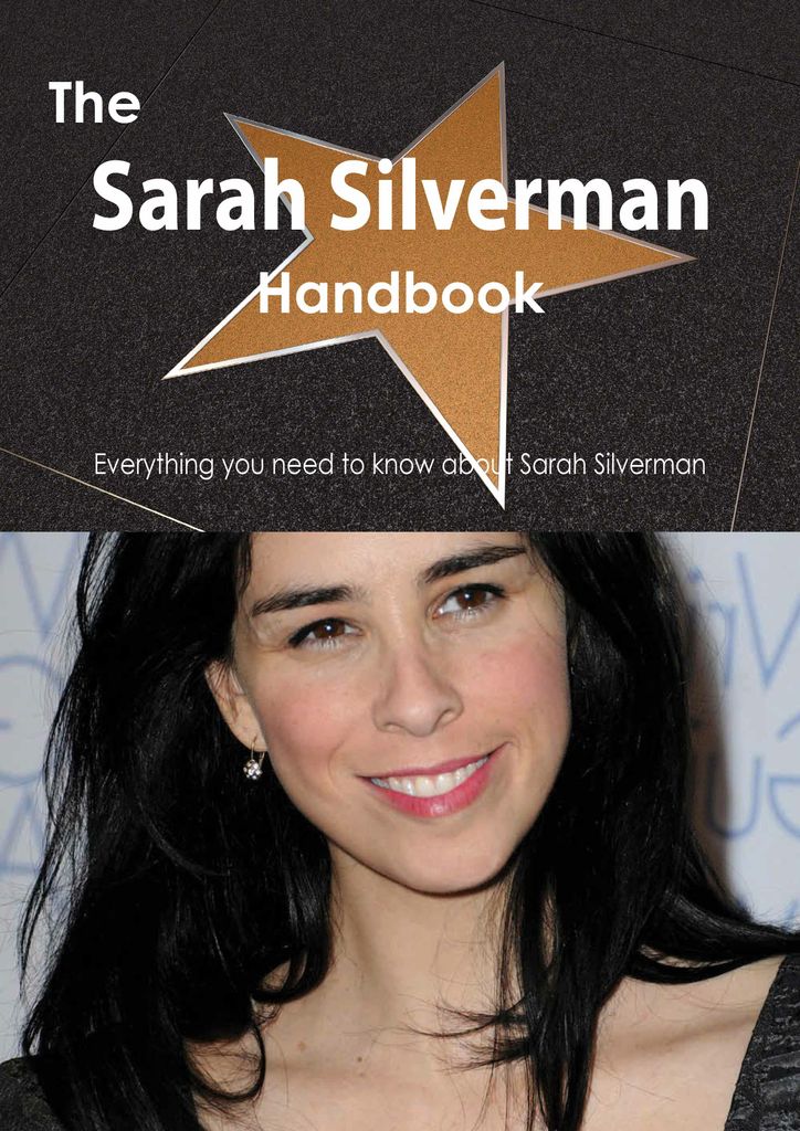 The Sarah Silverman Handbook - Everything you need to know about Sarah Silverman