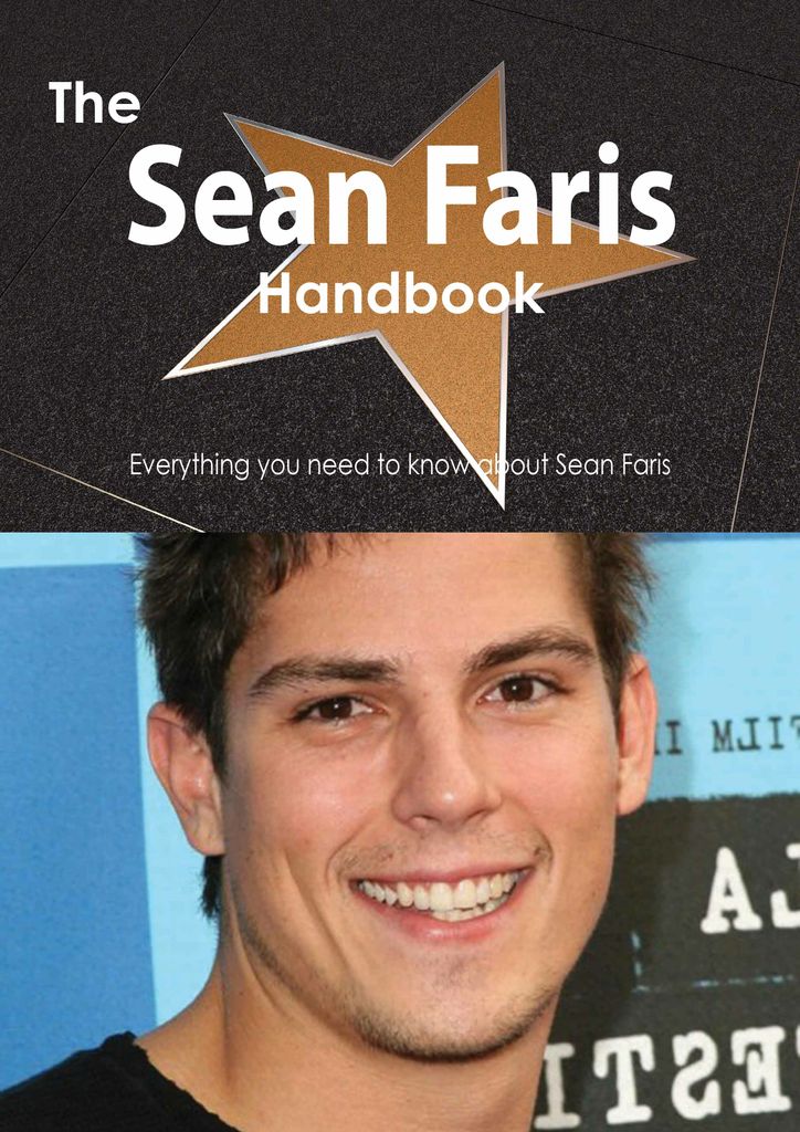 The Sean Faris Handbook - Everything you need to know about Sean Faris