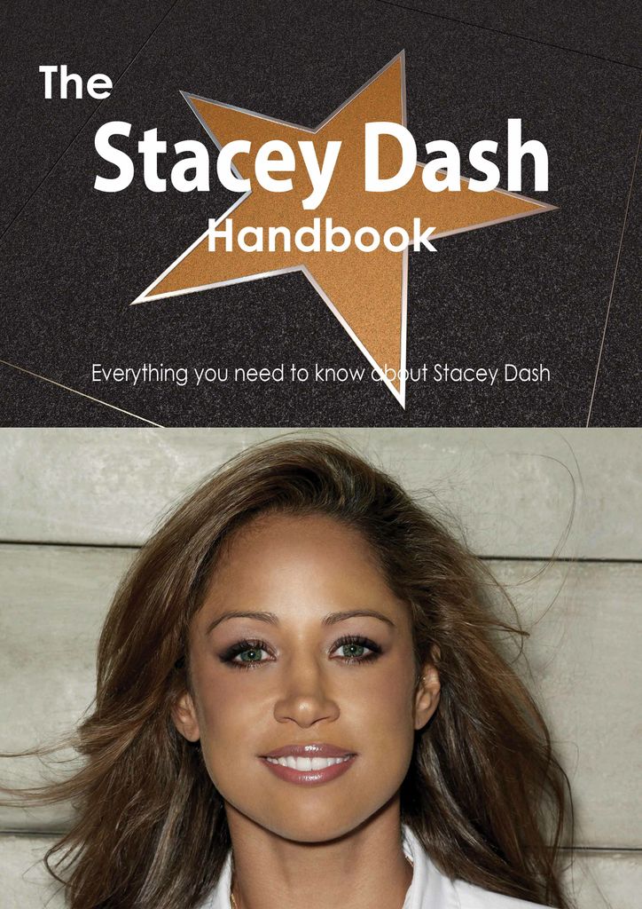 The Stacey Dash Handbook - Everything you need to know about Stacey Dash