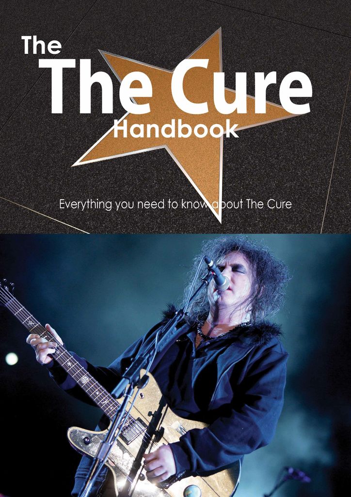 The The Cure Handbook - Everything you need to know about The Cure