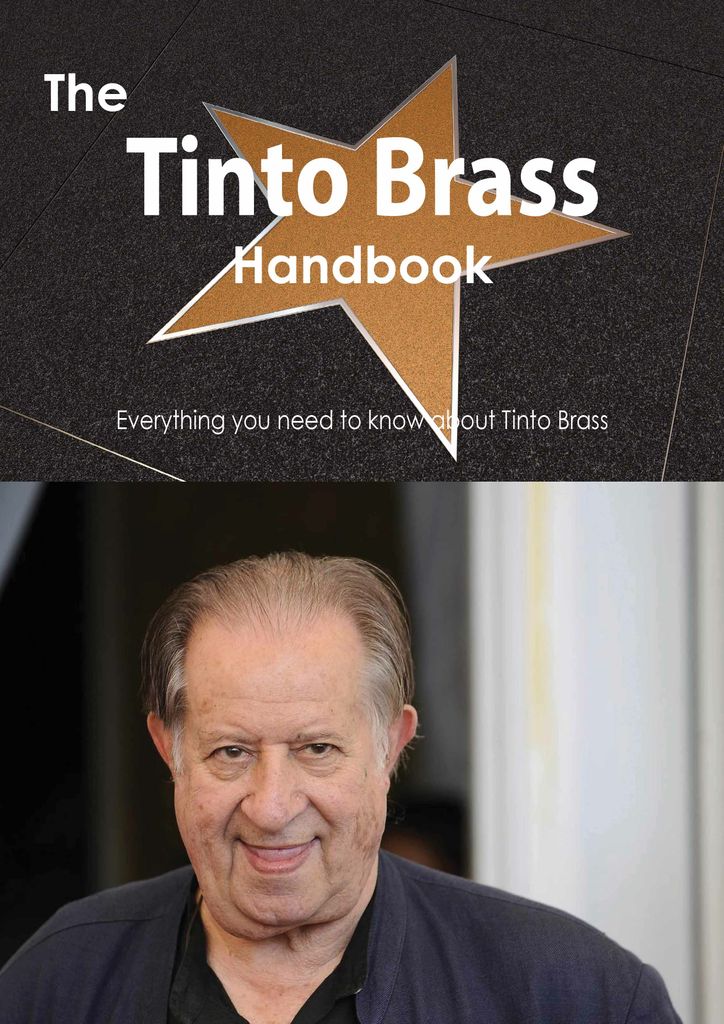 The Tinto Brass Handbook - Everything you need to know about Tinto Brass