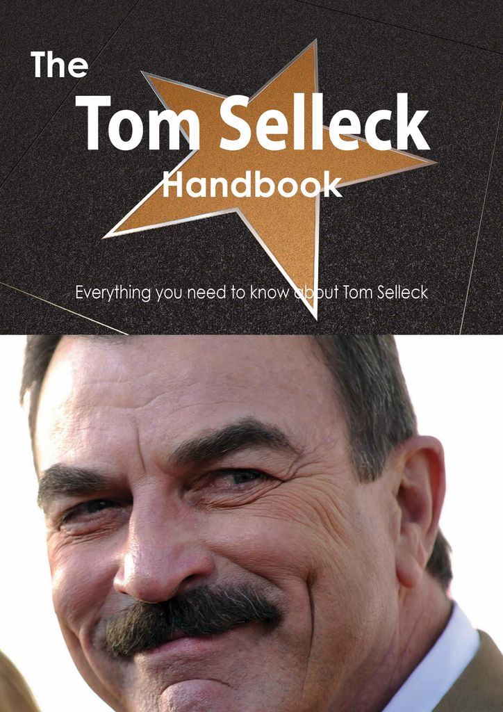 The Tom Selleck Handbook - Everything you need to know about Tom Selleck