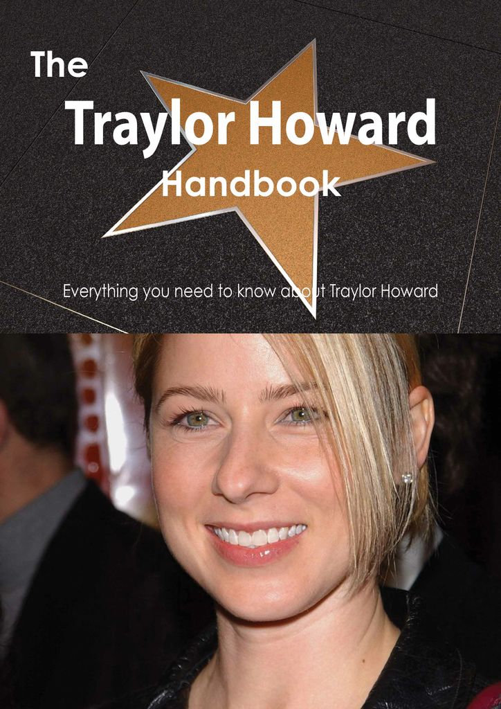 The Traylor Howard Handbook - Everything you need to know about Traylor Howard