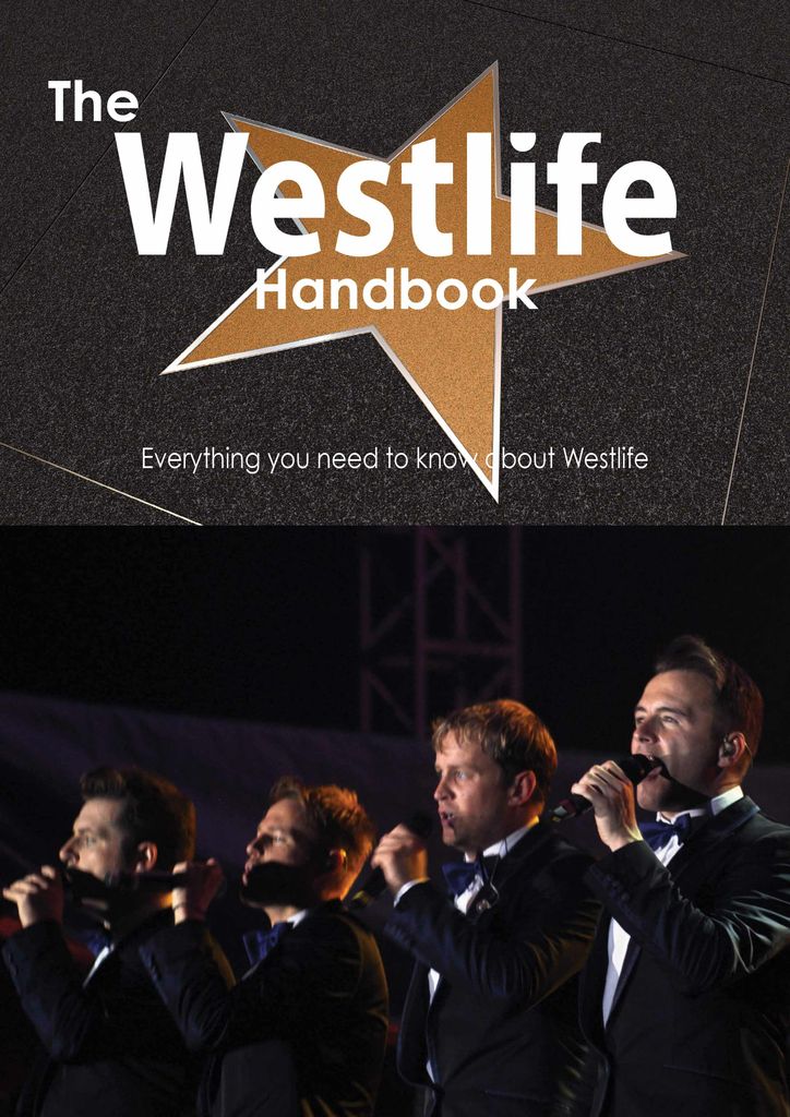 The Westlife Handbook - Everything you need to know about Westlife