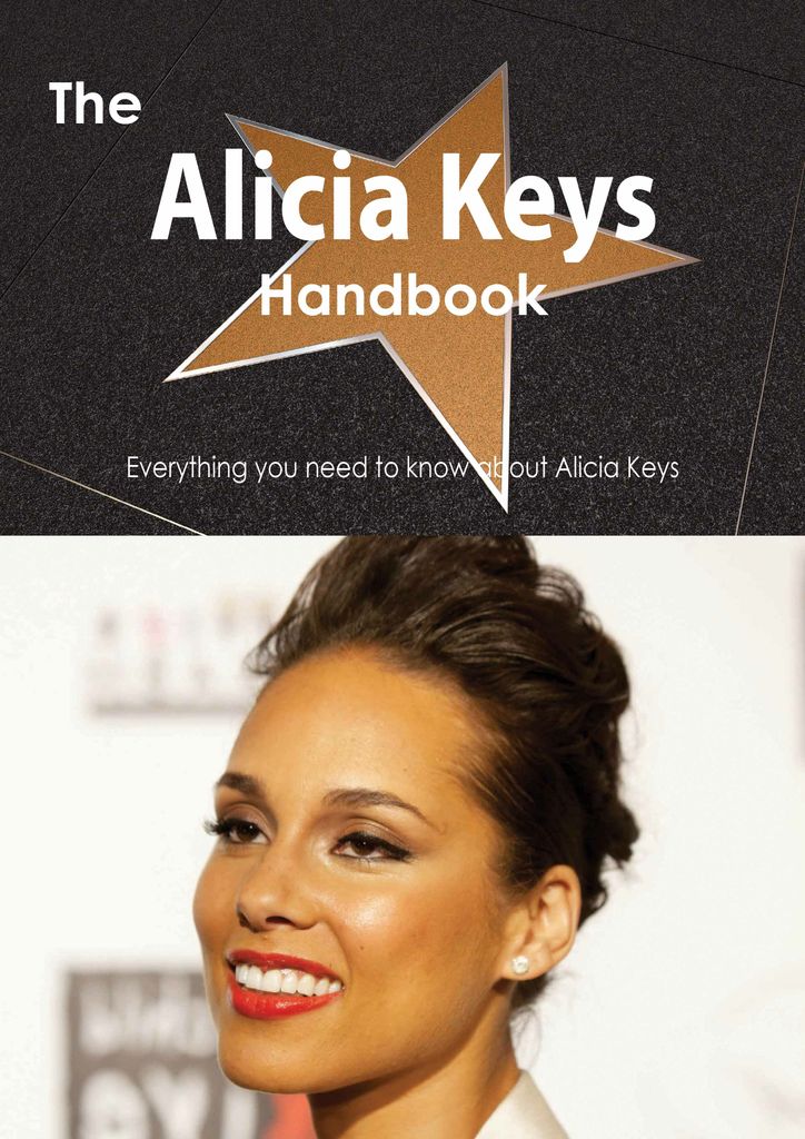The Alicia Keys Handbook - Everything you need to know about Alicia Keys