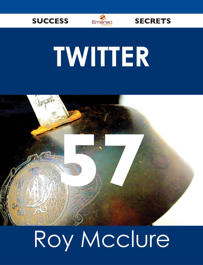 Twitter 57 Success Secrets