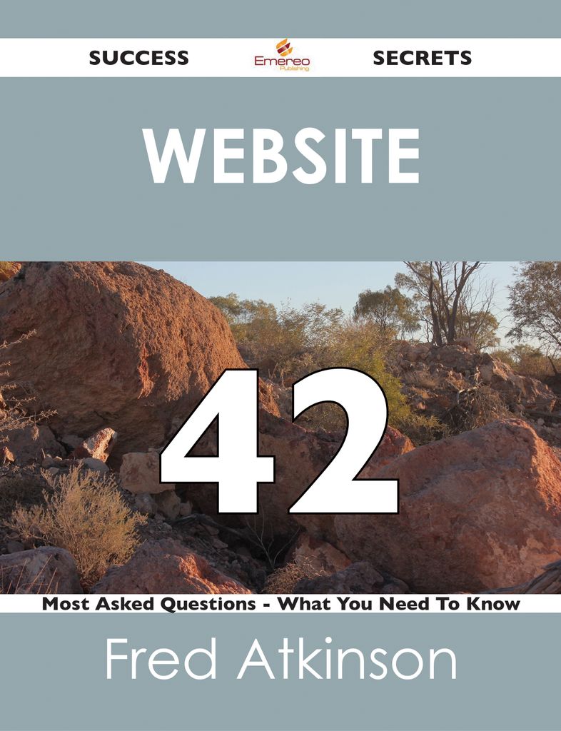 Website 42 Success Secrets - 42 Most Asked Questions On Website - What You Need To Know