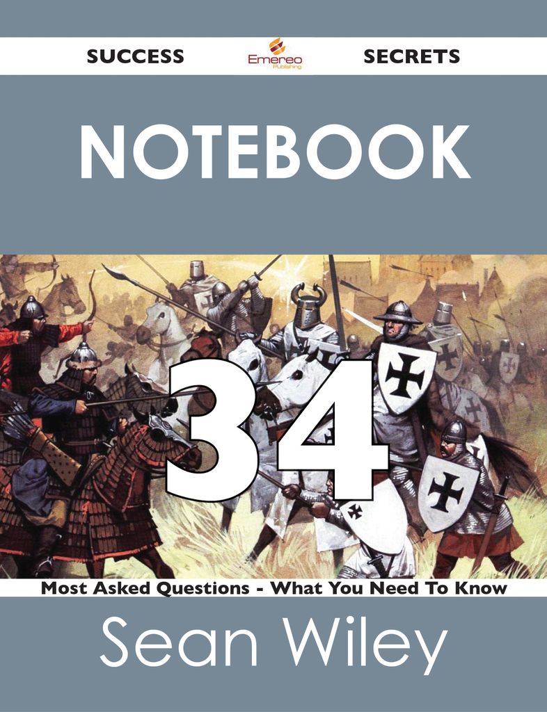 Notebook 34 Success Secrets - 34 Most Asked Questions On Notebook - What You Need To Know