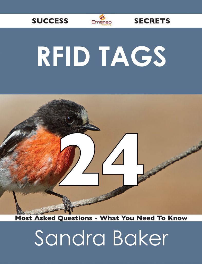 RFID tags 24 Success Secrets - 24 Most Asked Questions On RFID tags - What You Need To Know