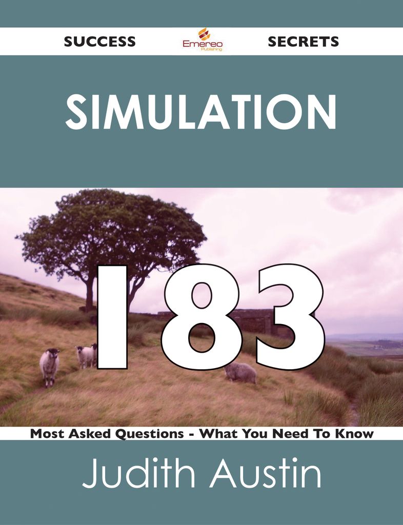 simulation 183 Success Secrets - 183 Most Asked Questions On simulation - What You Need To Know