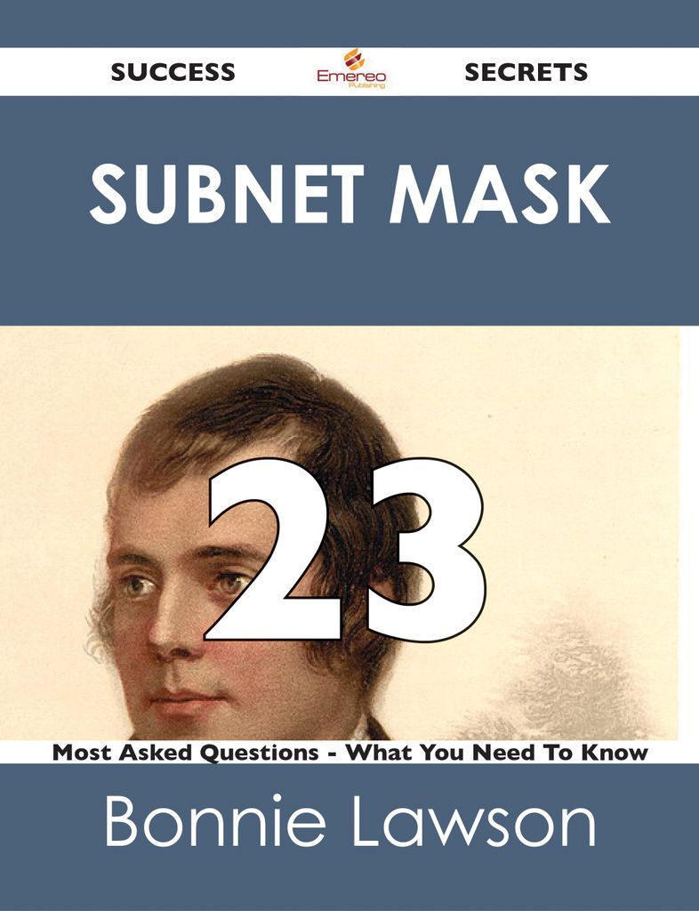 Subnet Mask 23 Success Secrets - 23 Most Asked Questions On Subnet Mask - What You Need To Know