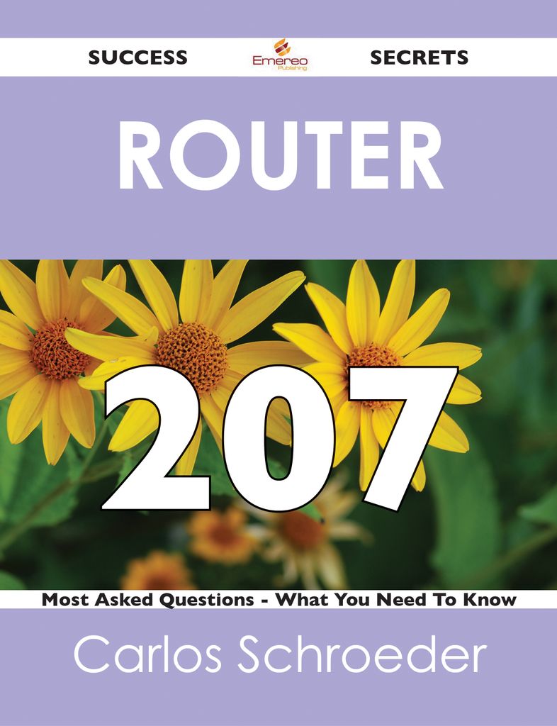 router 207 Success Secrets - 207 Most Asked Questions On router - What You Need To Know