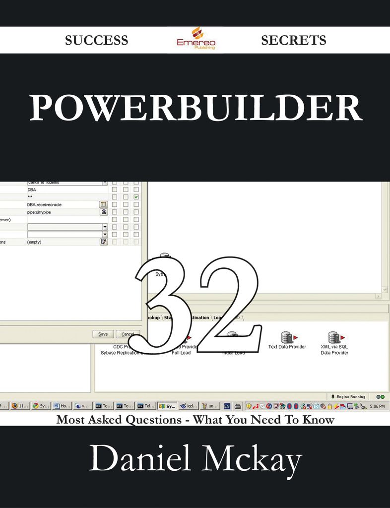 Powerbuilder 32 Success Secrets - 32 Most Asked Questions On Powerbuilder - What You Need To Know