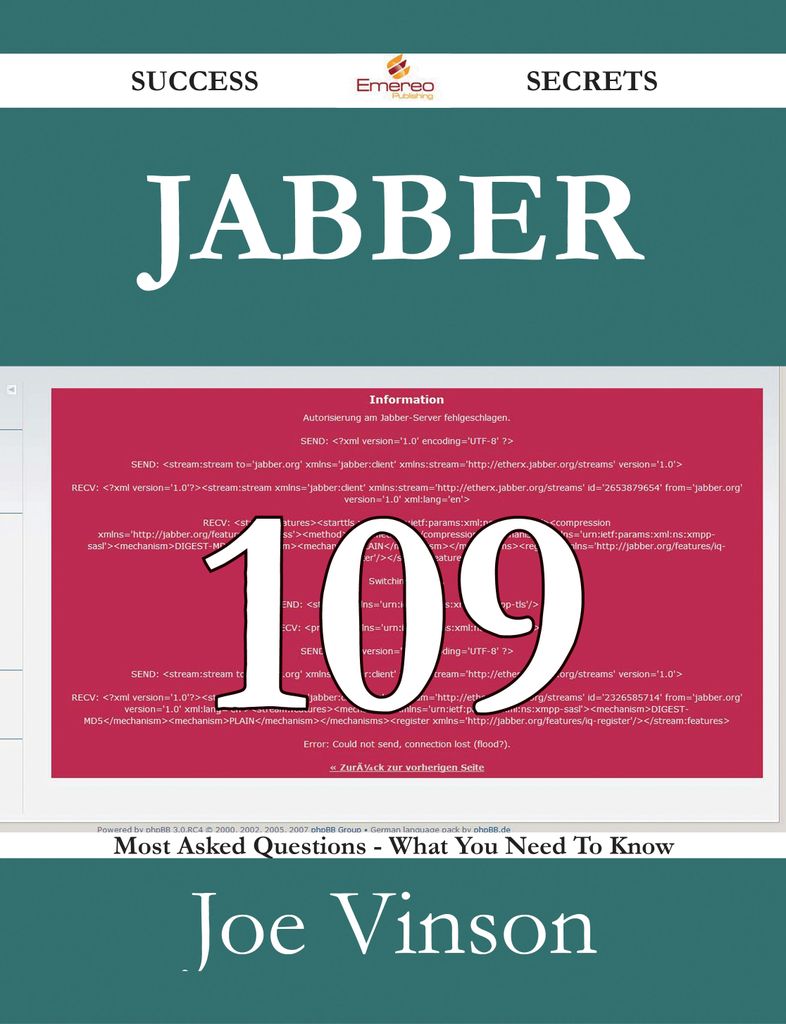 Jabber 109 Success Secrets - 109 Most Asked Questions On Jabber - What You Need To Know