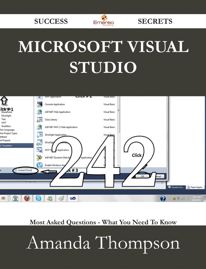 Microsoft Visual Studio 242 Success Secrets - 242 Most Asked Questions On Microsoft Visual Studio - What You Need To Know