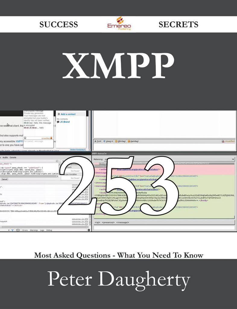 XMPP 253 Success Secrets - 253 Most Asked Questions On XMPP - What You Need To Know