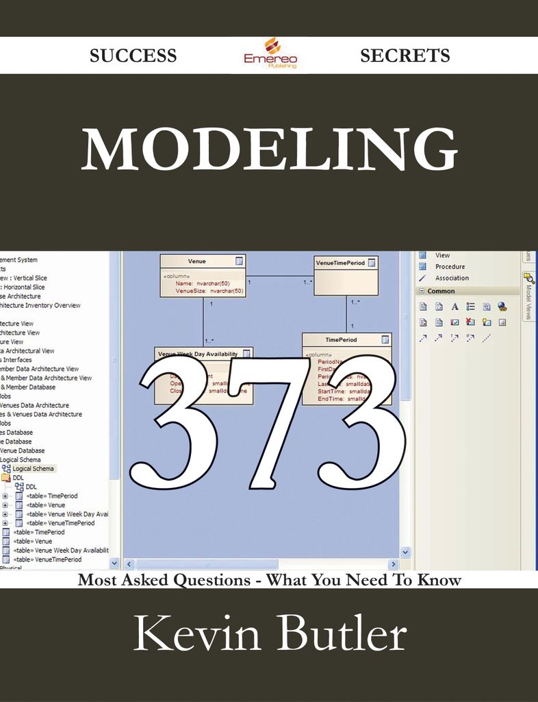 Modeling 373 Success Secrets - 373 Most Asked Questions On Modeling - What You Need To Know