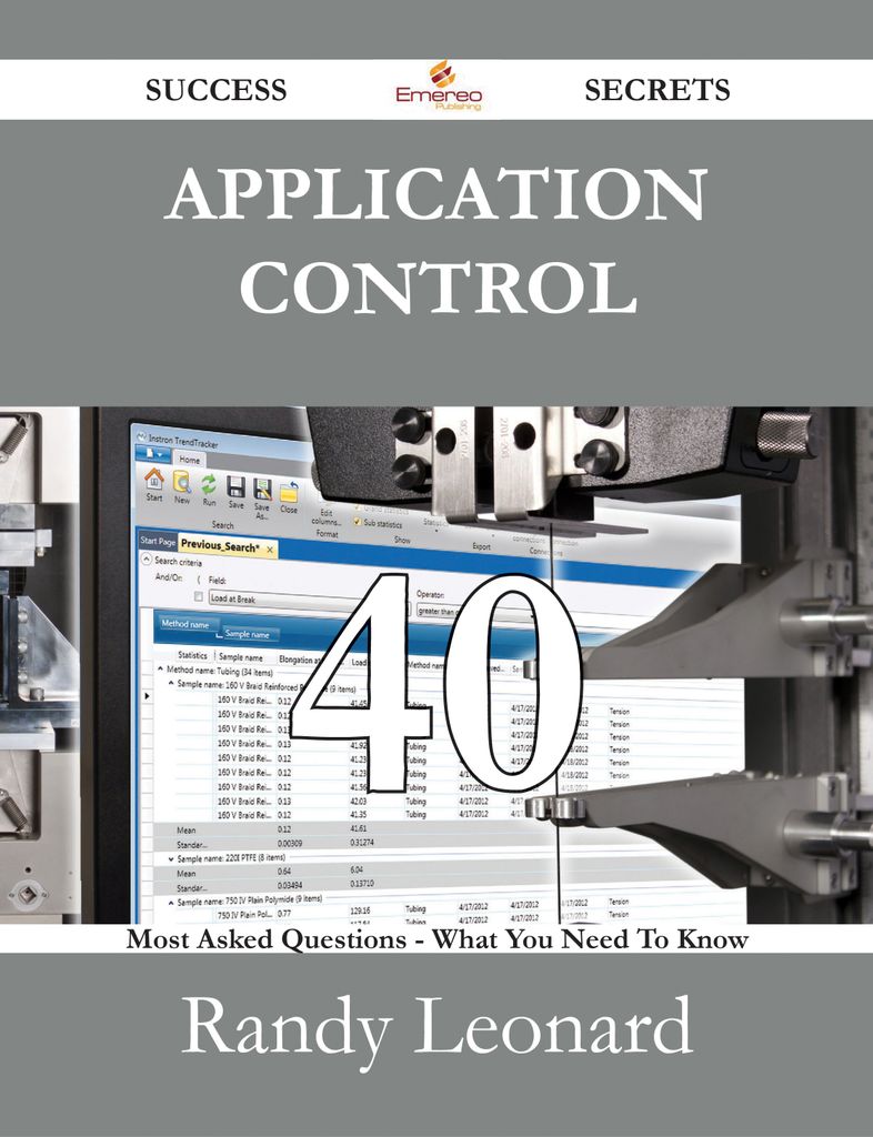 Application Control 40 Success Secrets - 40 Most Asked Questions On Application Control - What You Need To Know