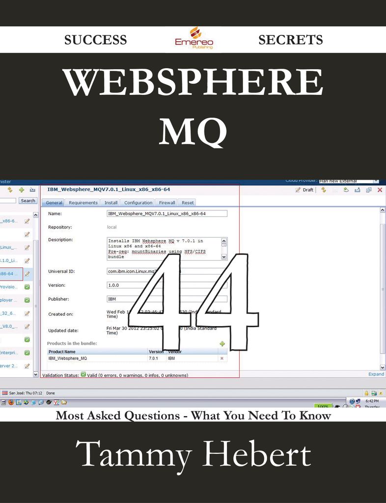 WebSphere MQ 44 Success Secrets - 44 Most Asked Questions On WebSphere MQ - What You Need To Know