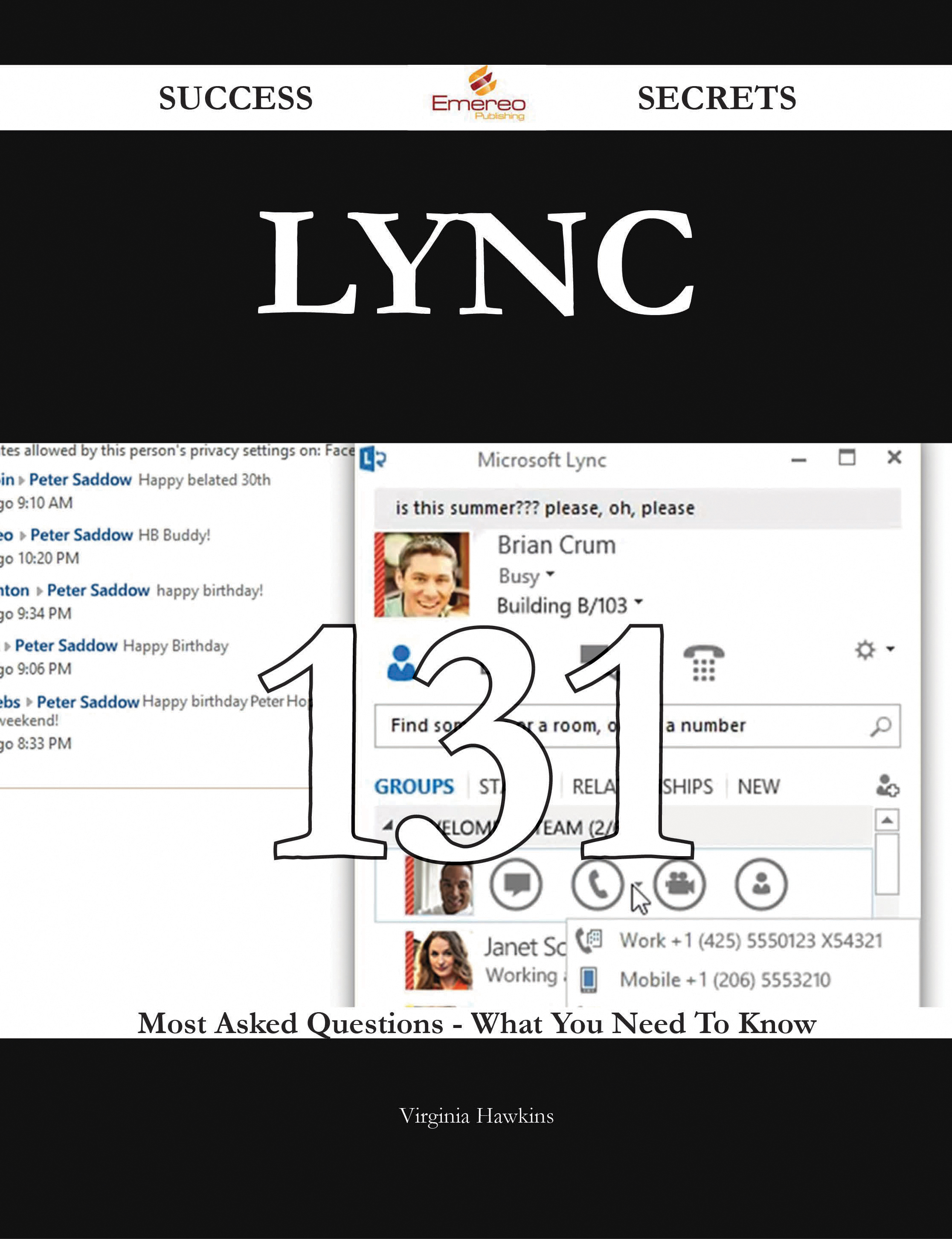 Lync 131 Success Secrets - 131 Most Asked Questions On Lync - What You Need To Know