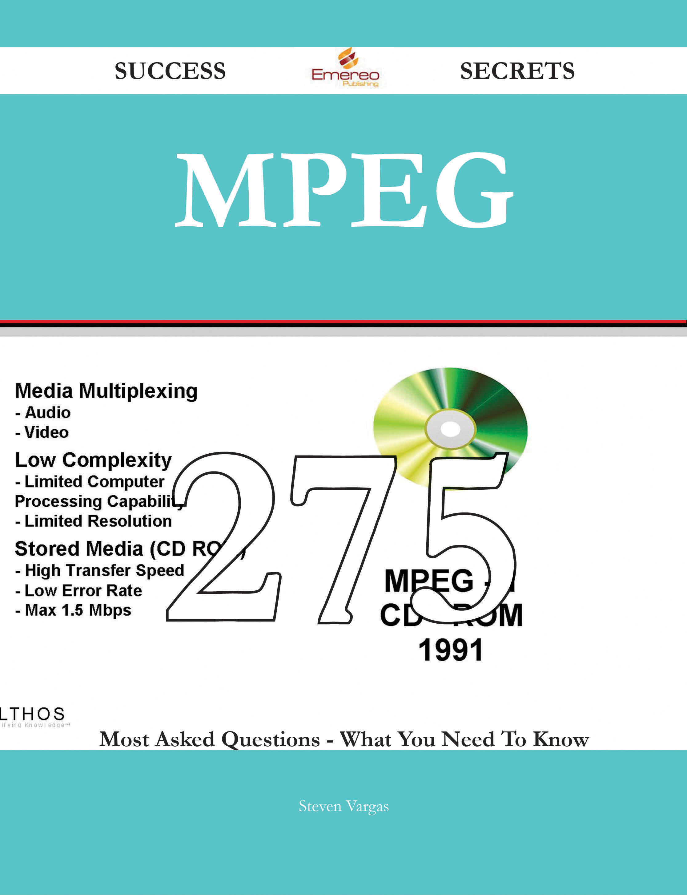 MPEG 275 Success Secrets - 275 Most Asked Questions On MPEG - What You Need To Know