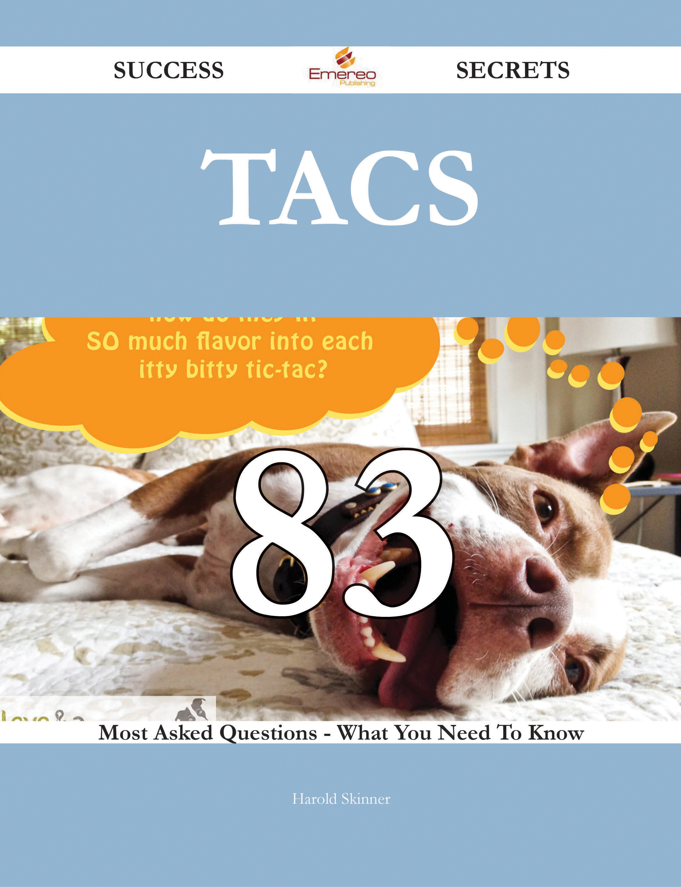 TACS 83 Success Secrets - 83 Most Asked Questions On TACS - What You Need To Know