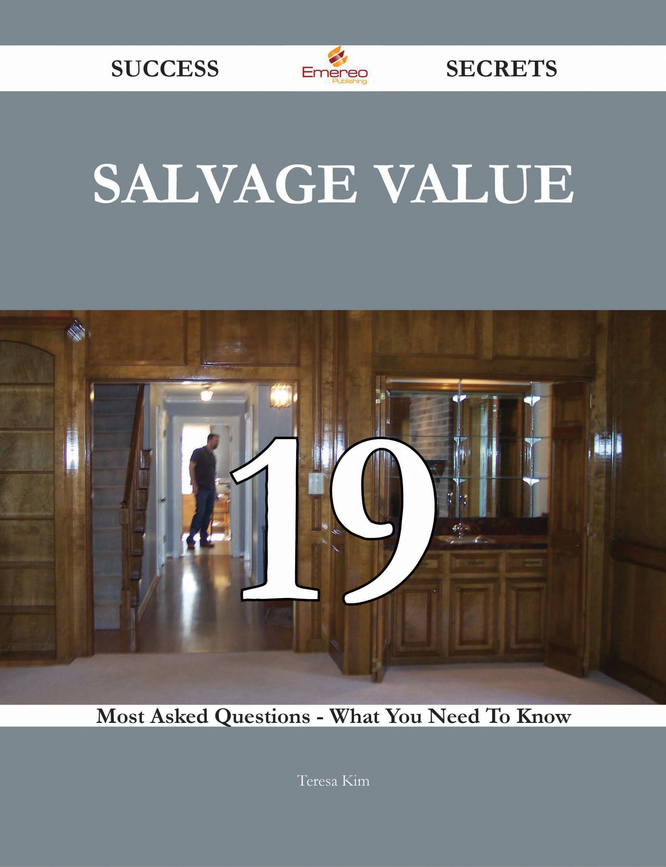 Salvage Value 19 Success Secrets - 19 Most Asked Questions On Salvage Value - What You Need To Know